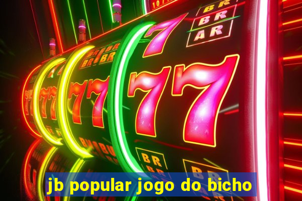 jb popular jogo do bicho